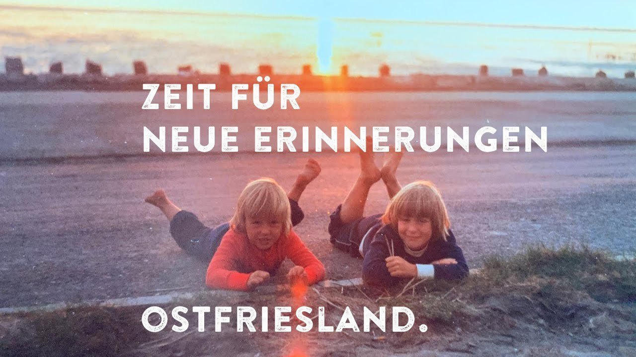 Zeit für neue Erinnerungen - Ostfriesland Imagevideo